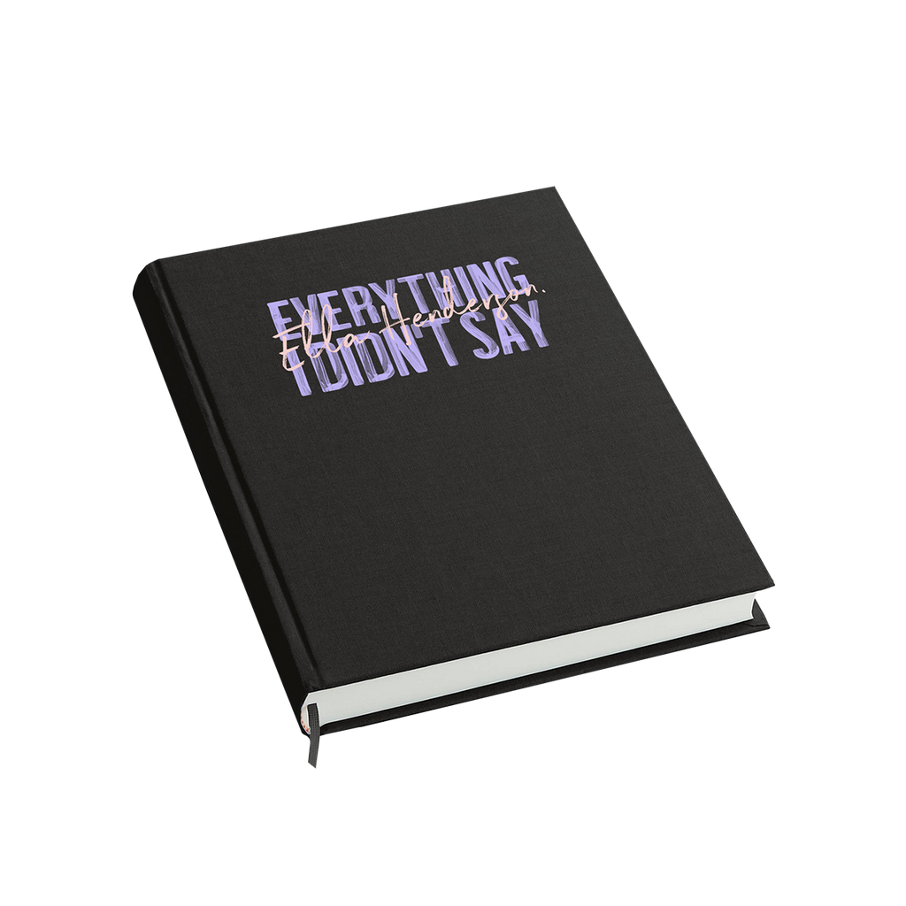 Everything I Didnt Say Notebook