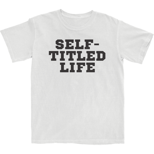 Self Titled Life T-Shirt