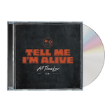 Tell Me I'm Alive CD