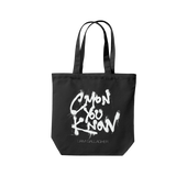 C’mon You Know Spray Paint Tote Bag Black