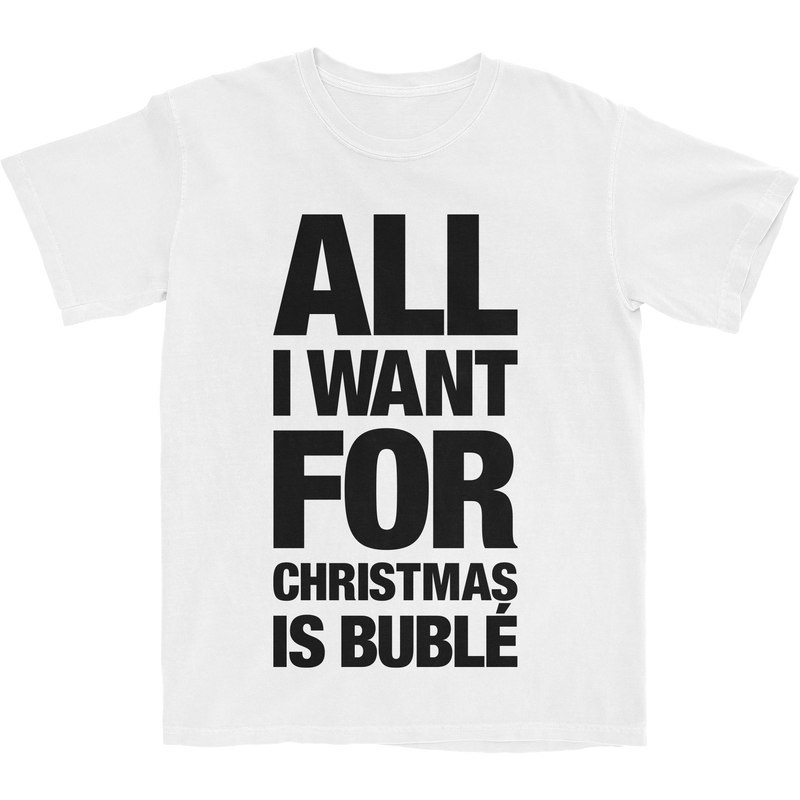 All I Want For Christmas Is Buble T-Shirt
