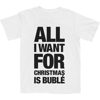 All I Want For Christmas Is Bublé T-Shirt