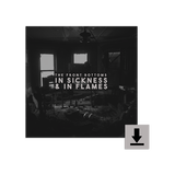 In Sickness & In Flames T-Shirt + Digital Album