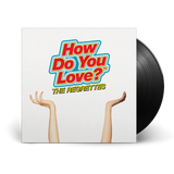 How Do You Love? Vinyl