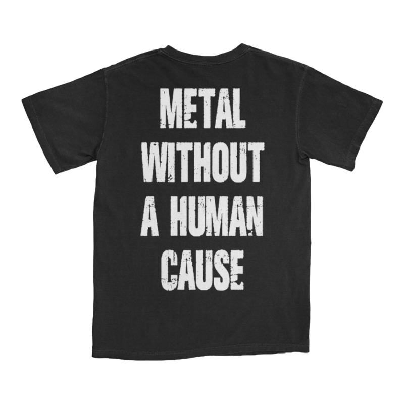 Metal Without a Human Cause T-Shirt