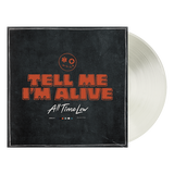 Tell Me I’m Alive (Milky Clear Vinyl)