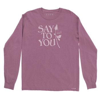 Say to You Longsleeve T-Shirt