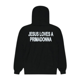 Jesus loves a primadonna hoodie