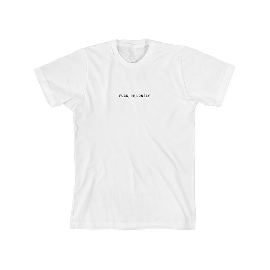 F**k, I’m Lonely T-Shirt