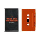 Tell Me I'm Alive Cassette