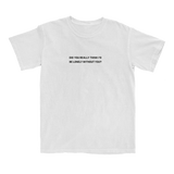 No Time For Tears Lyric T-Shirt White