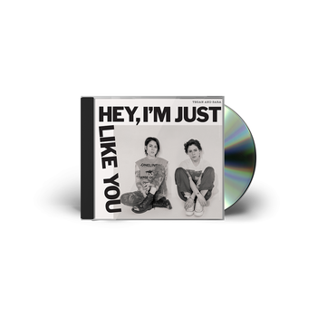 Hey, I'm Just Like You CD