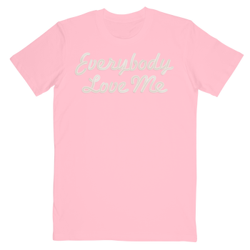 Everybody Love Me T-Shirt Pink