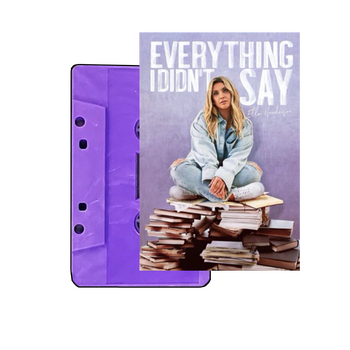 Everything I Didnt Say Cassette