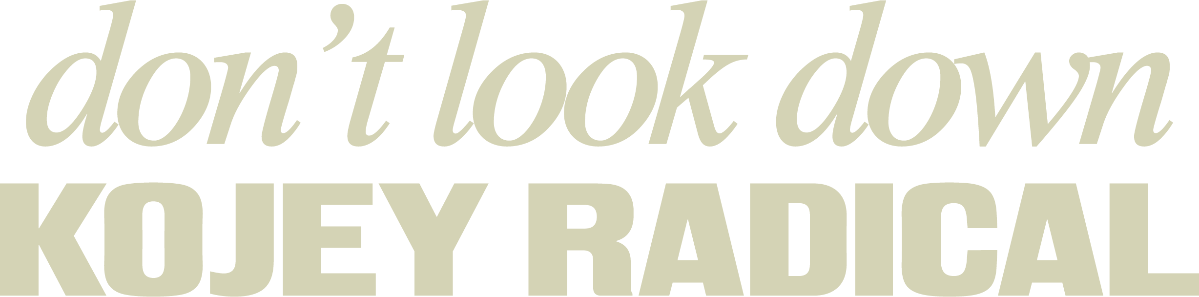 Don't look down - Kojey Radical